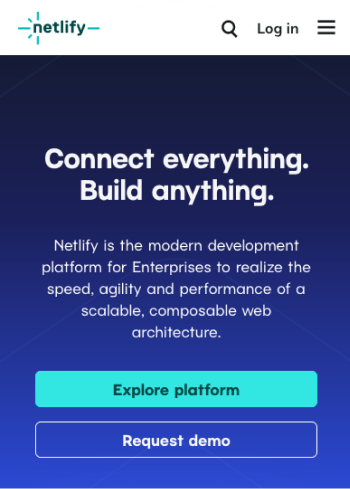 Netlify's landing page shows a header with a word mark, search icon, login and menu icon followed by a headline called "Connect everything, Build anything", a paragraph and two buttons labelled "Explore platform" and "Request demo"